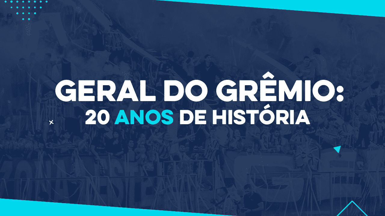 Geral do Grêmio: 20 anos de história