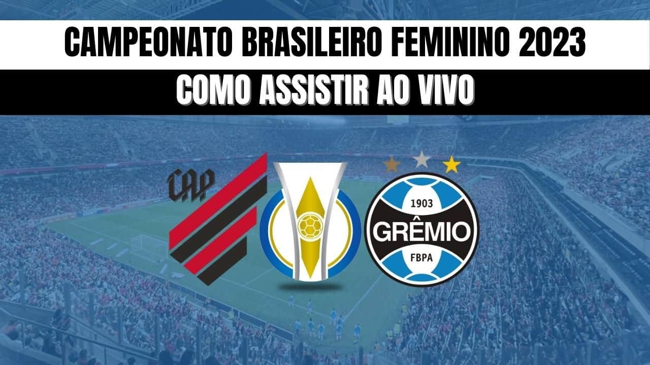 Como Assistir Athletico Pr X Grêmio Pelo Brasileirão Feminino 3551