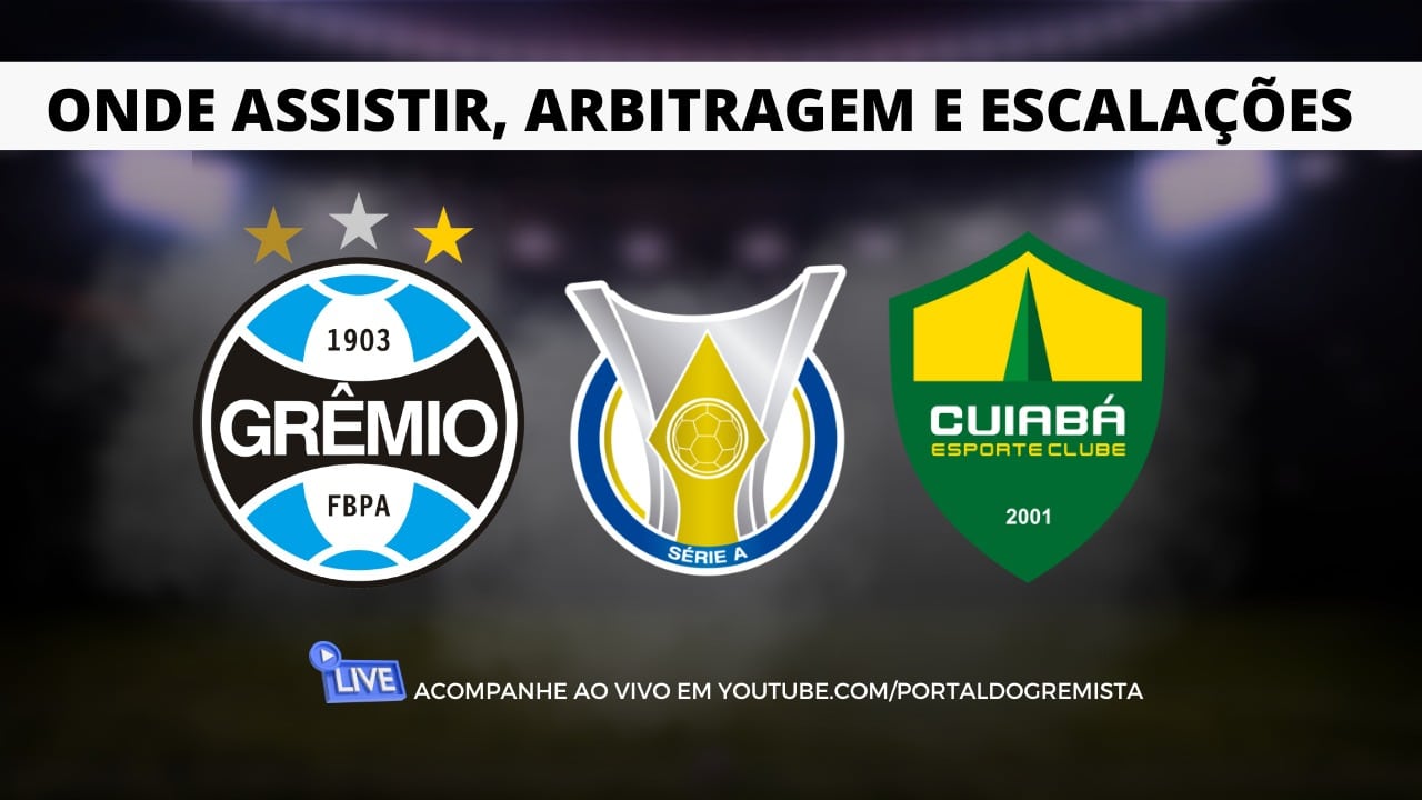 Grêmio x Cuiabá onde assistir Arbitragem Escalações