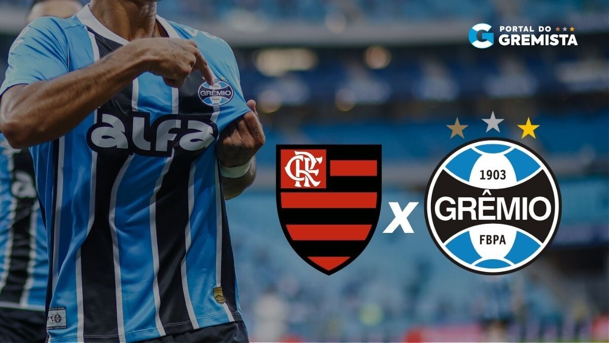Flamengo x Grêmio: saiba onde assistir ao vivo, horário e escalações pelo Brasileirão