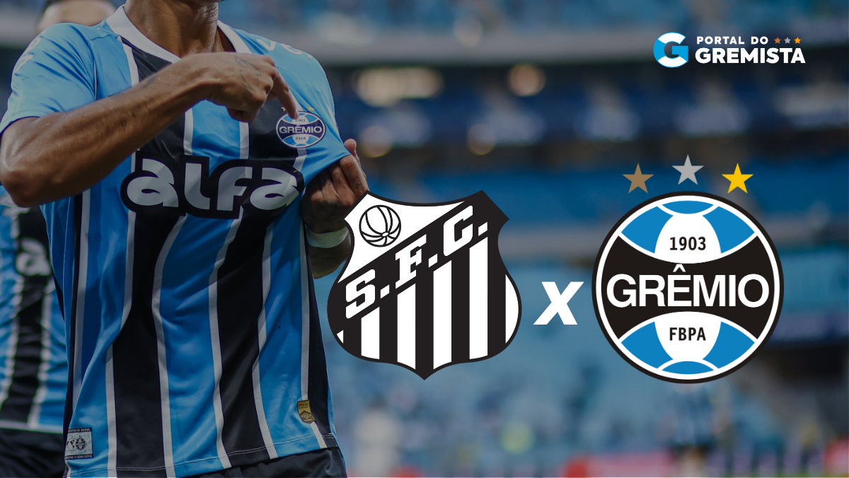 Santos x Grêmio: veja onde assistir ao vivo, horário e escalações pelo Brasileirão