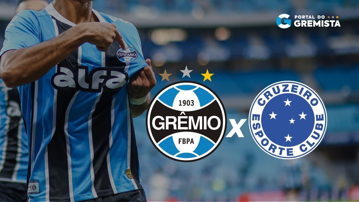 Grêmio x Cruzeiro: como onde assistir ao vivo, horário e escalações pelo Brasileirão