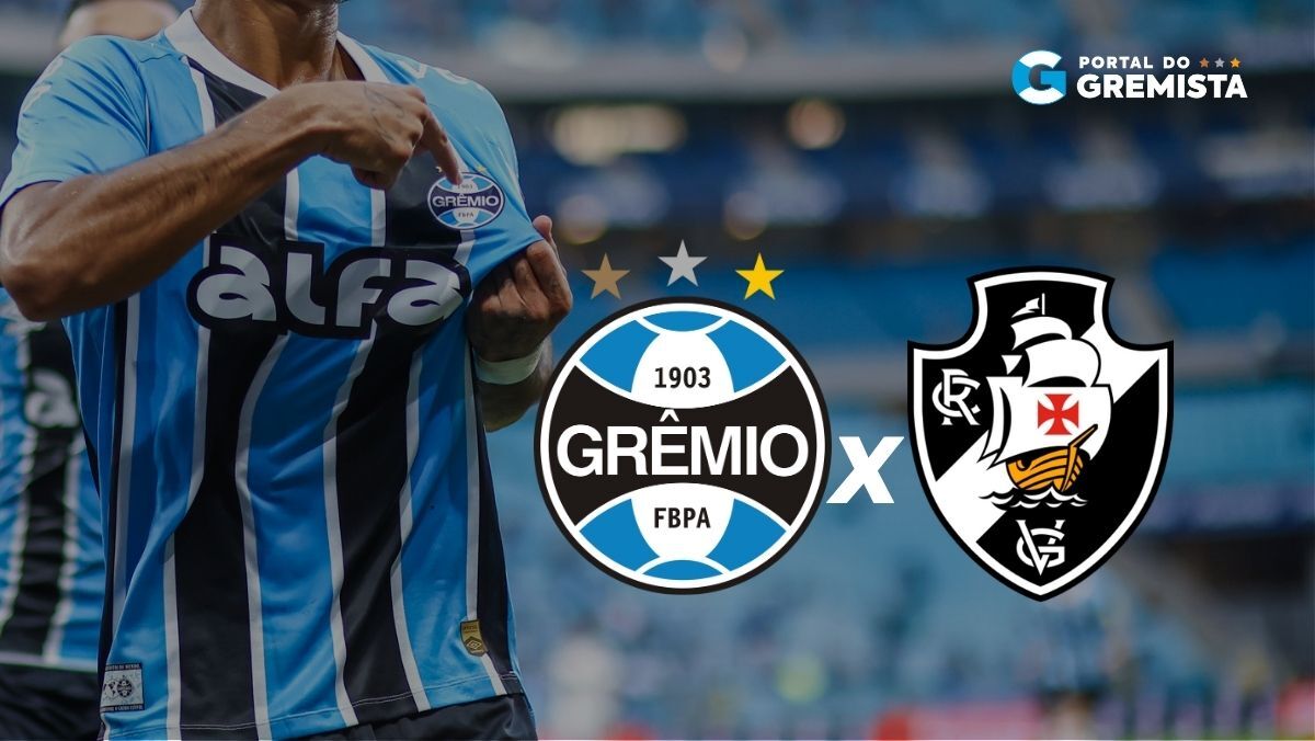 Grêmio x Vasco hoje: saiba horário e onde assistir ao jogo do Brasileirão